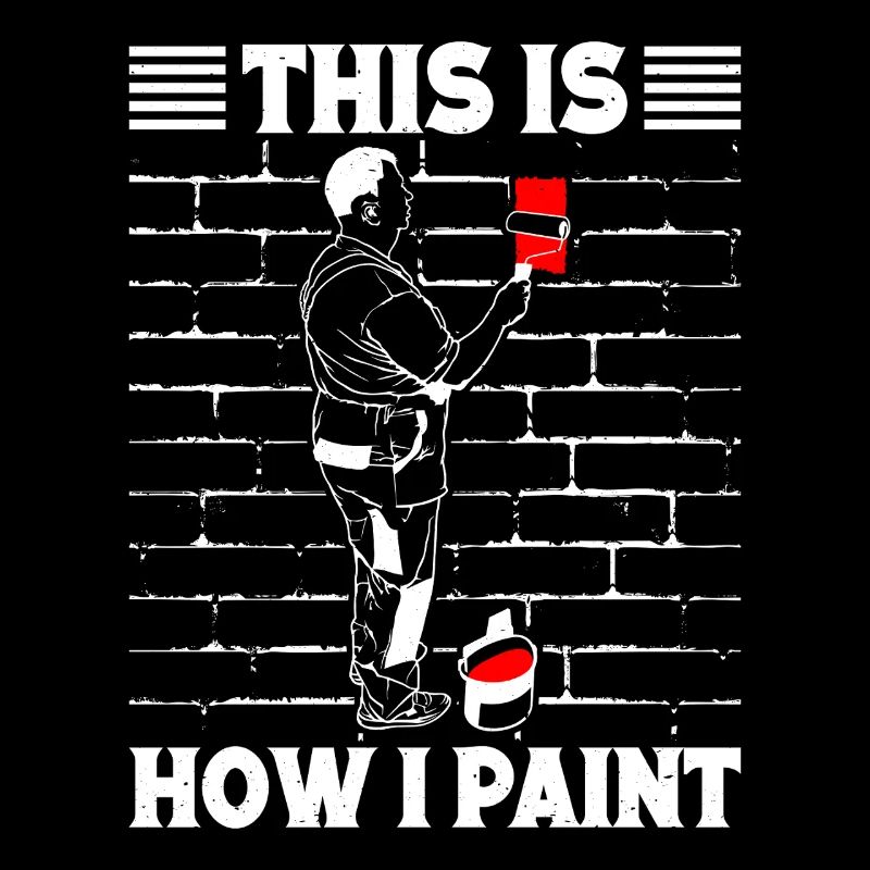 House Painter Hilarious Designs Unique Gifts