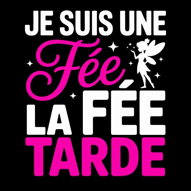 Ich bin eine Fee Die Fee Tarde Humor Frau