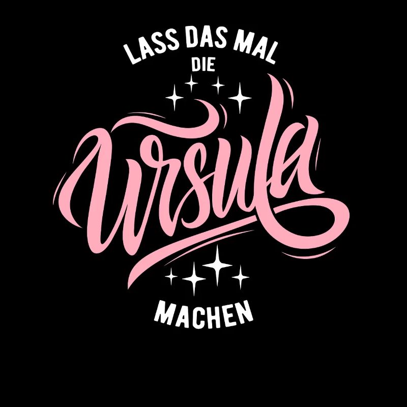  Lass das mal die Ursula machen - Namenstag