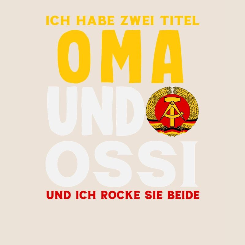 Oma Ossi Spruch Rocke Both GDR Stolz