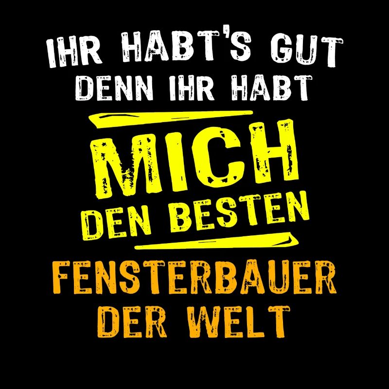 Fensterbauer Geschenk
