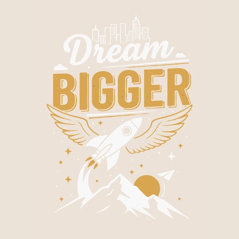 Dream Big | Future
