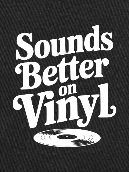 Sounds Better on Vinyl
