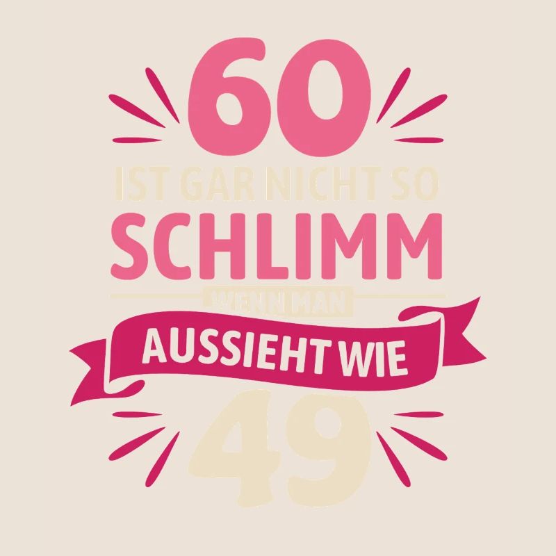60 is not so bad - saying