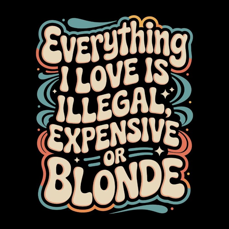 Everything I Love Illegal Expensive Blonde Men