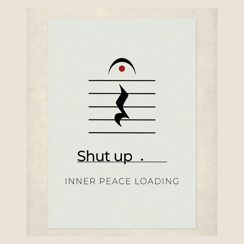 Shut up – Inner Peace Loading Design