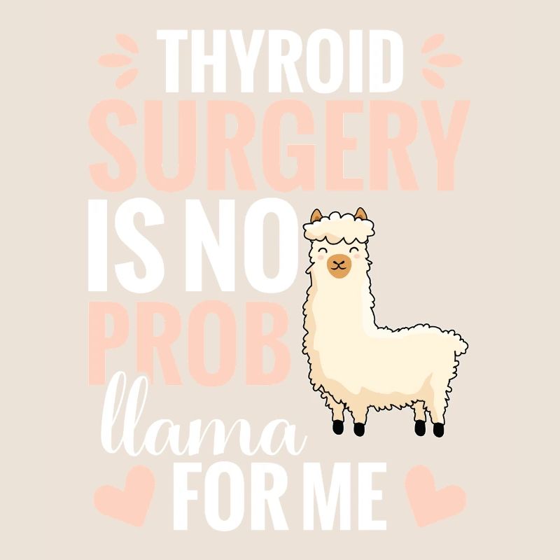  Thyroid Surgery Recovery Items Llama Fan Thyroid