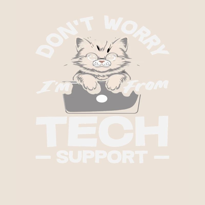 Keine Sorge ich bin vom Tech Support Katze IT