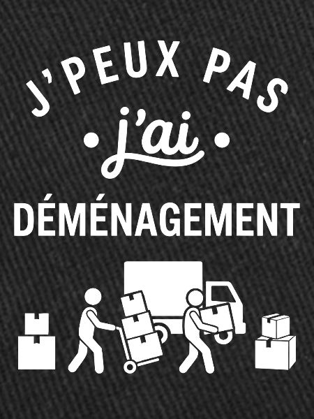 J'peux pas j'ai déménagement