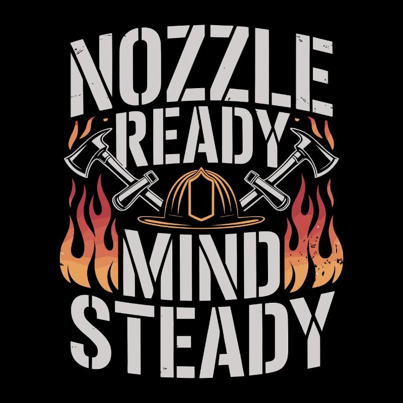 Fire Engineer Nozzle Ready Mind Steady Firefighter