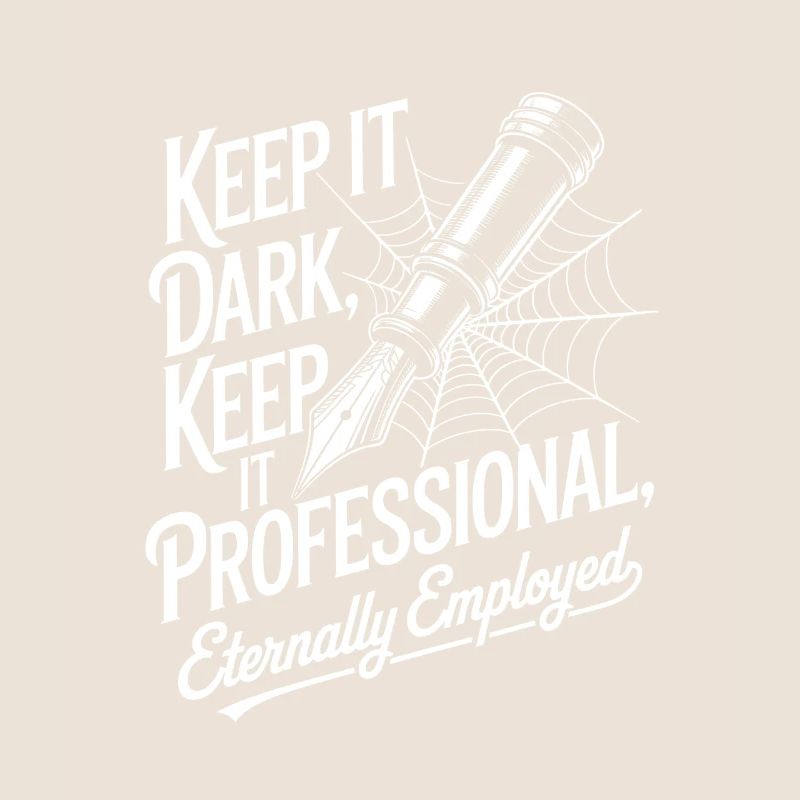 Keep It Dark, Keep It Professional