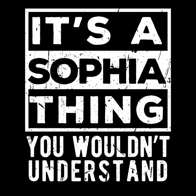 C’est une chose de Sophia que tu ne comprendrais pas