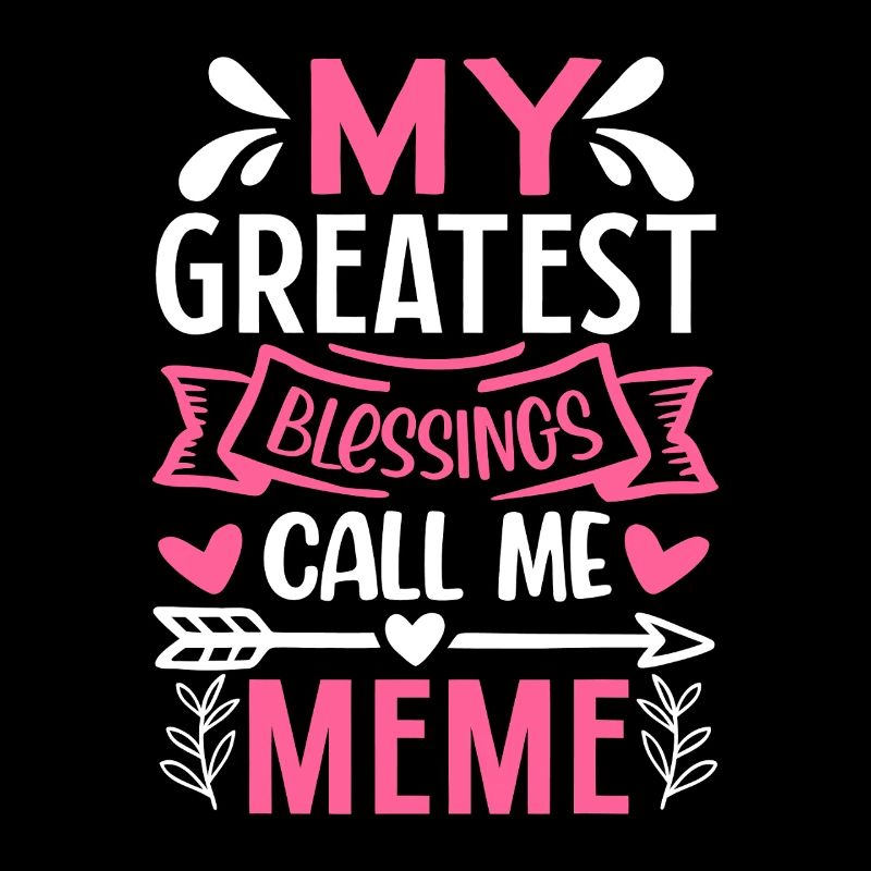 My Greatest Blessings Meme