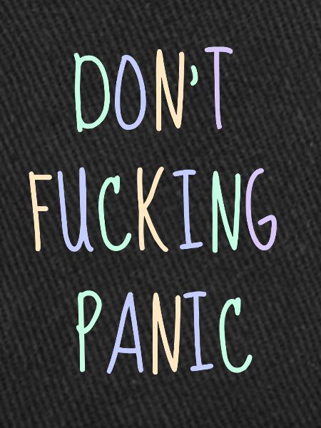 Don't fucking Panic
