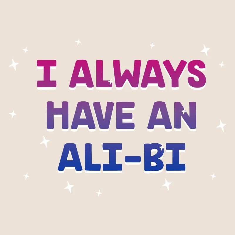 I Always Have an Alibi Bisexual Couples Bi Pride