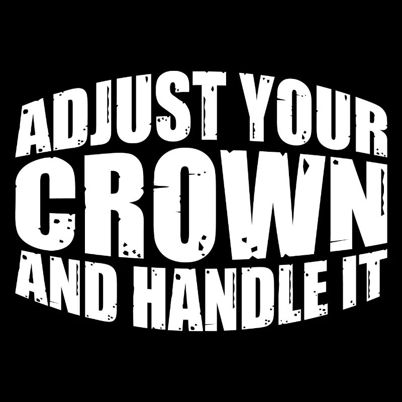 Adjust Your Crown And Handle It 11