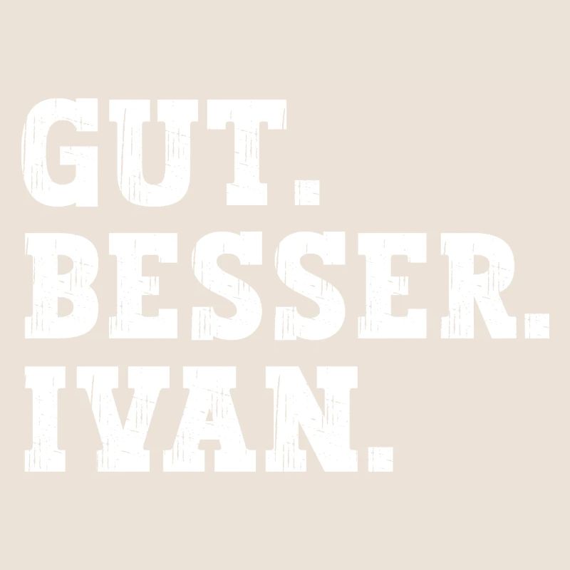 Gut Besser Ivan Lustiger Spruch Name Ivan