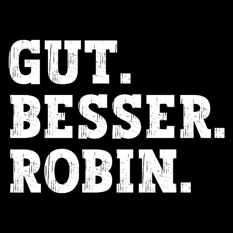 Gut Besser Robin Lustiger Spruch Name Robin
