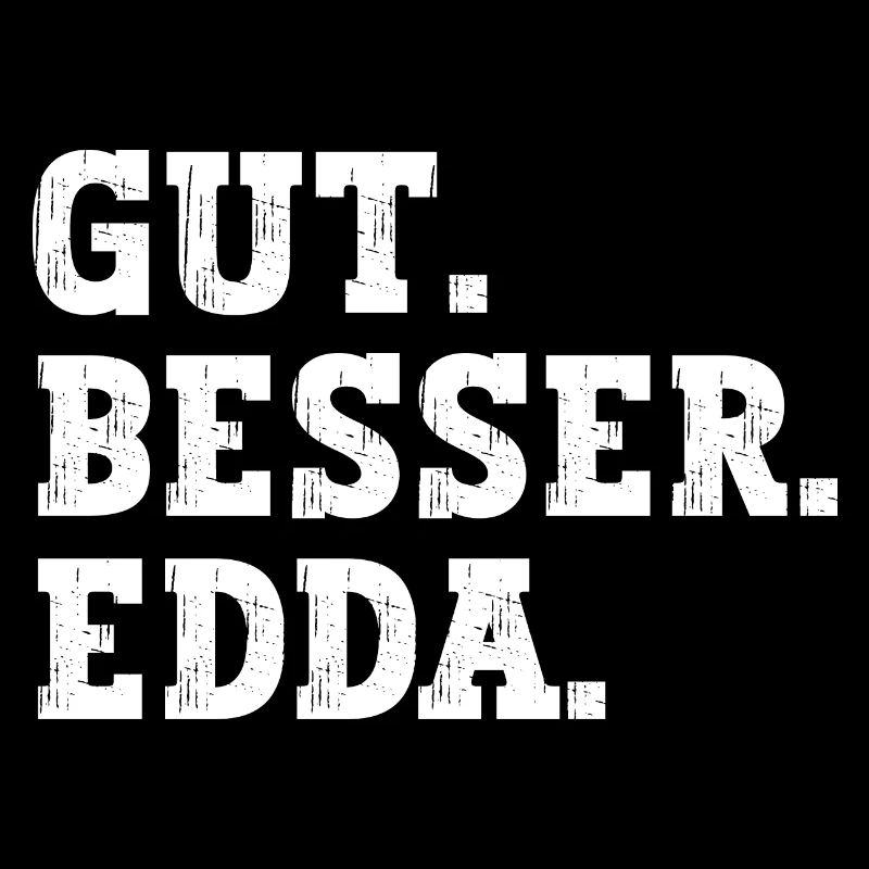 Gut Besser Edda Lustiger Spruch Name Edda