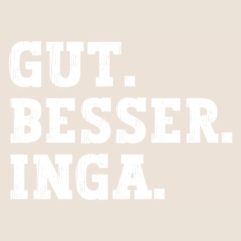Gut Besser Inga Lustiger Spruch Name Inga