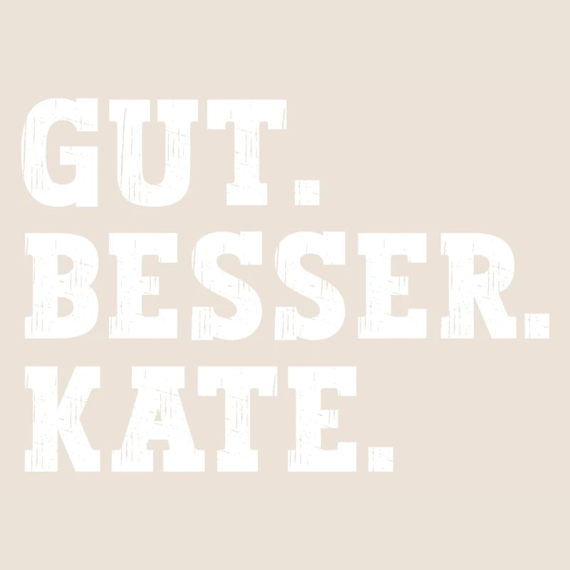Gut Besser Kate Lustiger Spruch Name Kate