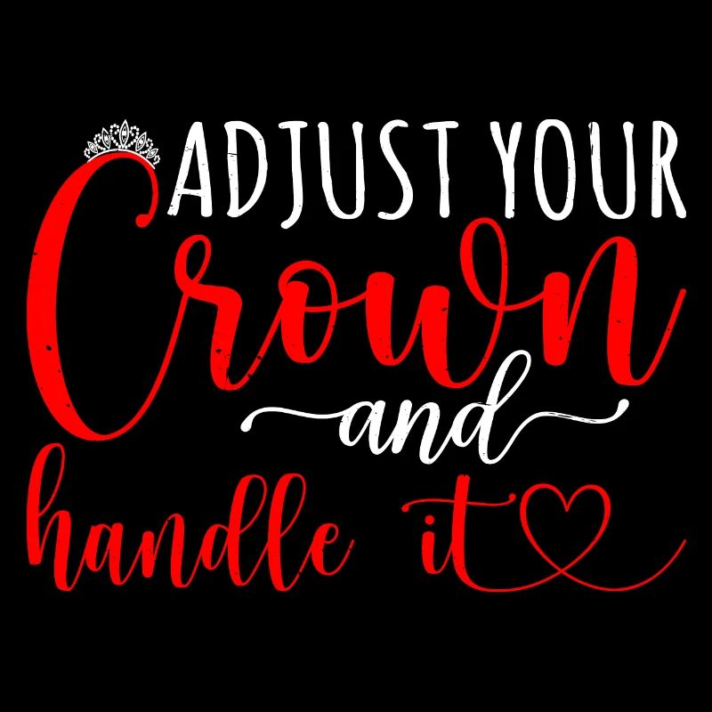 Adjust Your Crown And Handle It 13