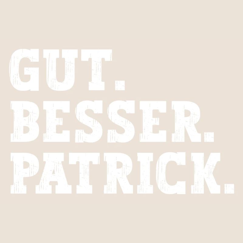 Gut Besser Patrick Lustiger Spruch Name Patrick