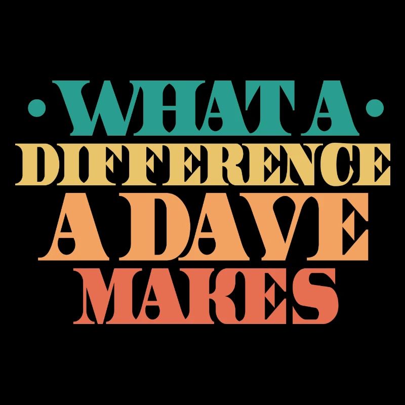 What A Difference A Dave Makes