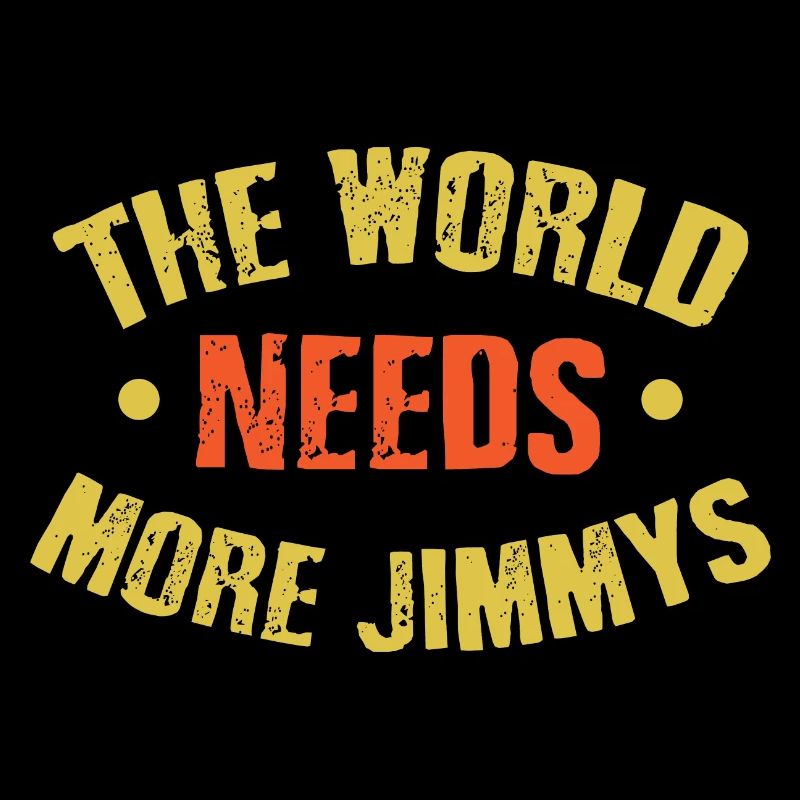 Le monde a besoin de plus de Jimmys