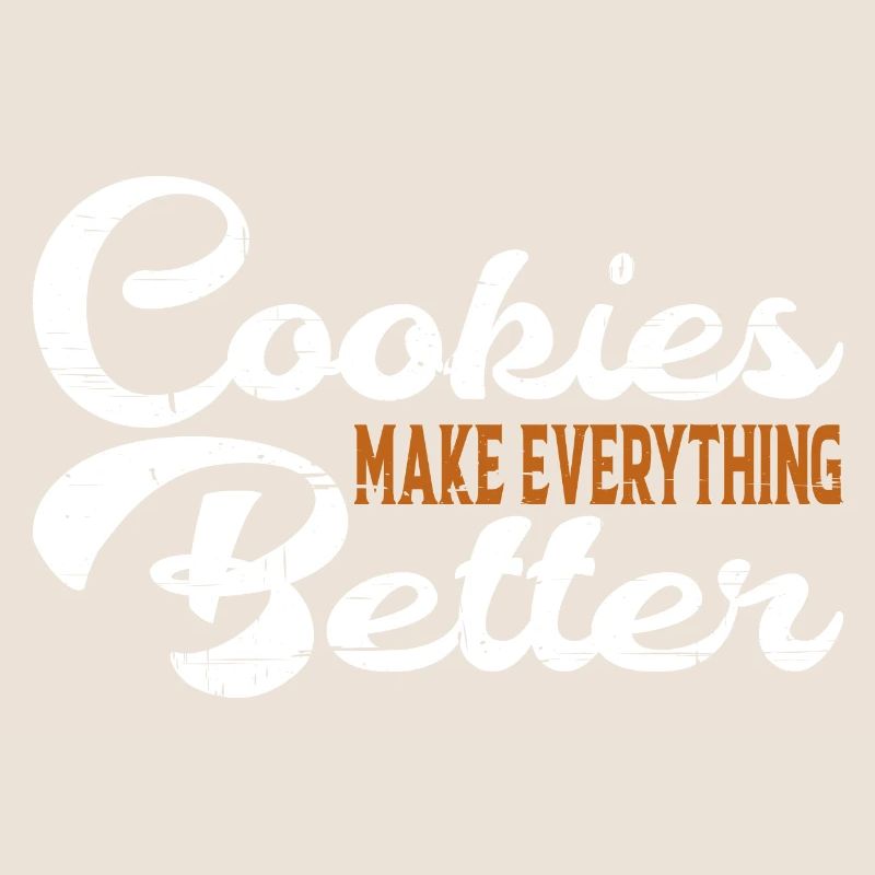 Cookies Make Everything Better 6