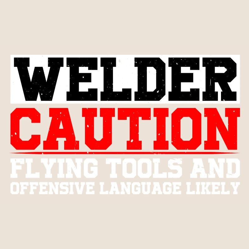 Welder, Flying Tools And Offensive Language 4