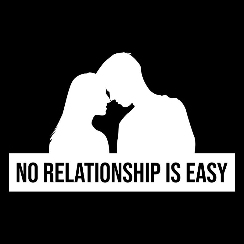 No relationship is easy
