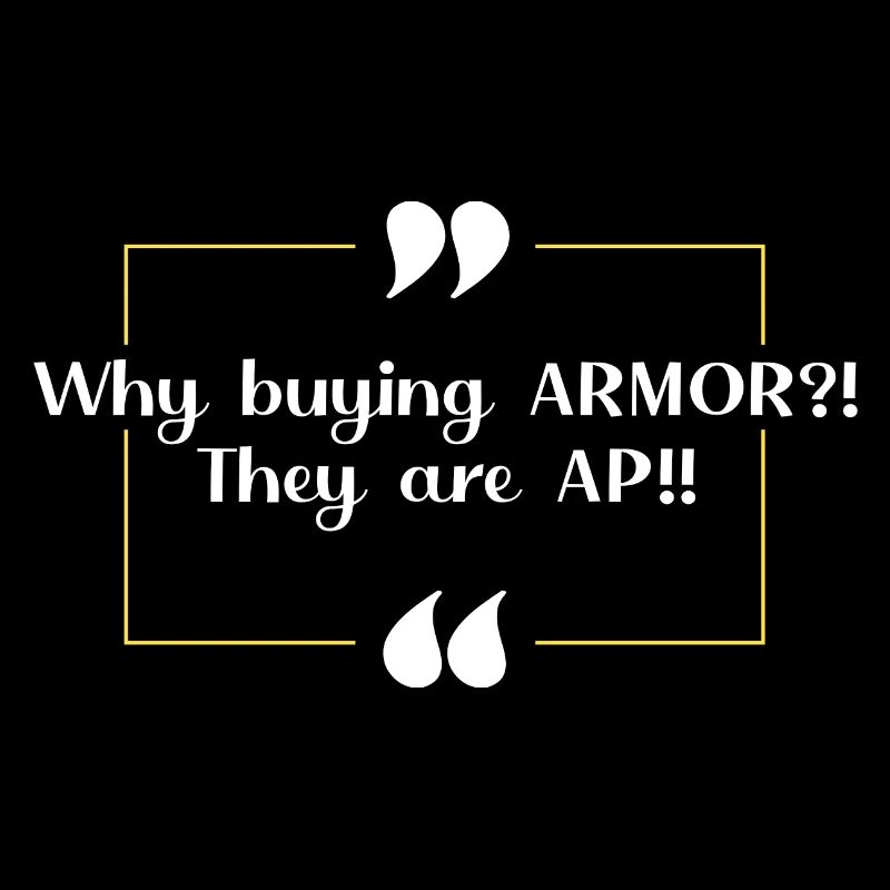Wirklich? ARMOR? ...AP-Feinde