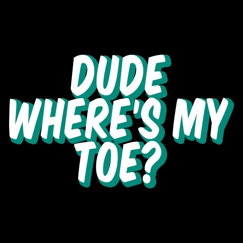 Dude Where's My Toe 2