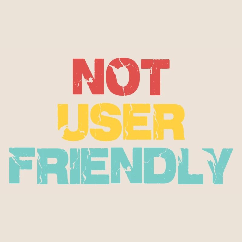Not User Friendly
