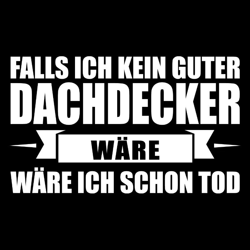 Dachdecker Beruf Dachdecken Geschenk