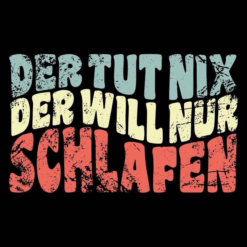 Der tut nix, der will nur schlafen - Spruch