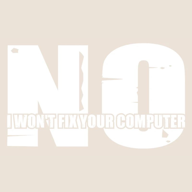 No, I Won't Fix Your Computer 22