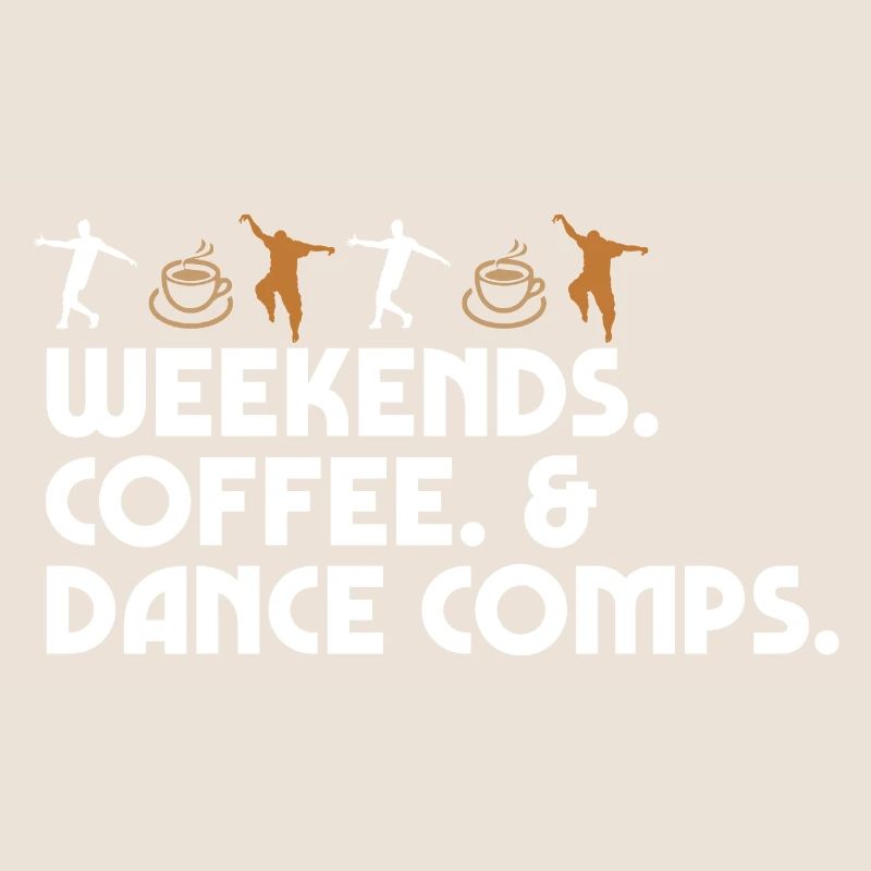 Dance Mom Dancer Dad Weekends Coffee And Dance