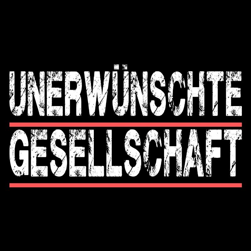 Unerwünschte Gesellschaft