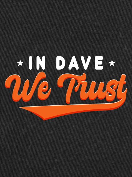 Dans Dave We Trust