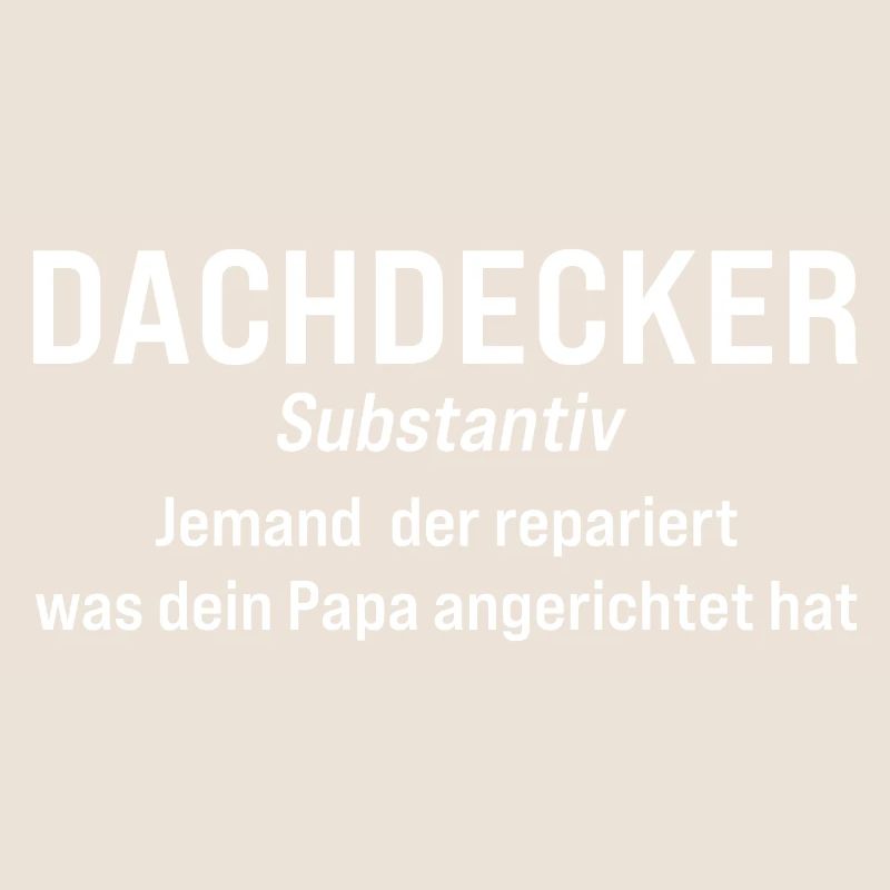 Dachdecker Definition Handwerker Geschenk