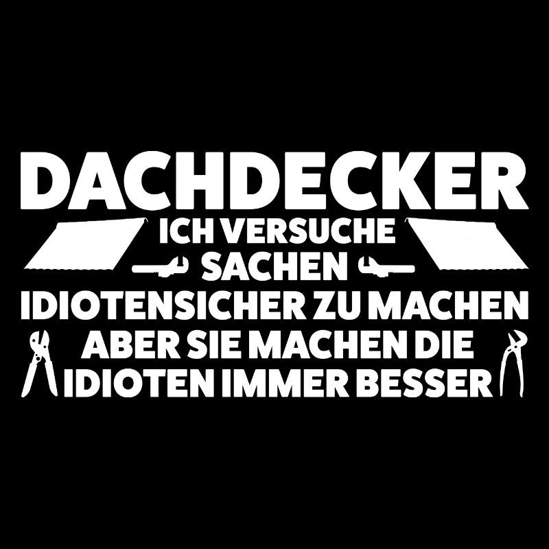 Dachdecker Beruf Dachdecken Geschenk