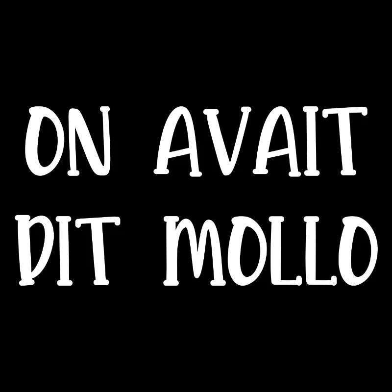 on avait dit mollo