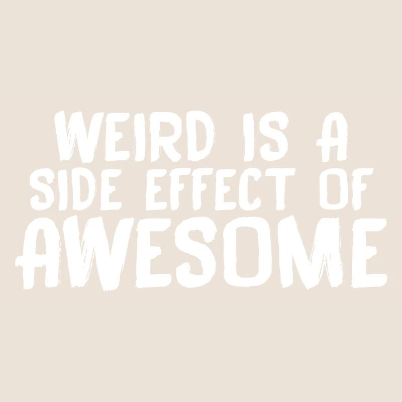 Bizarre est un effet secondaire de Awesome 7