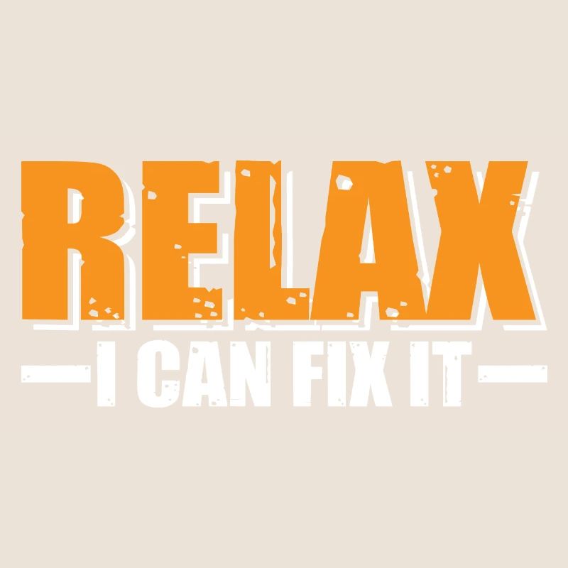Relax I Can Fix It 15