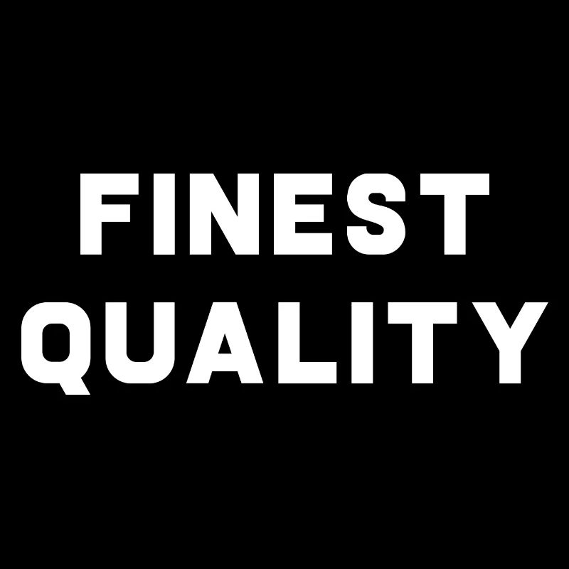 Finest Quality