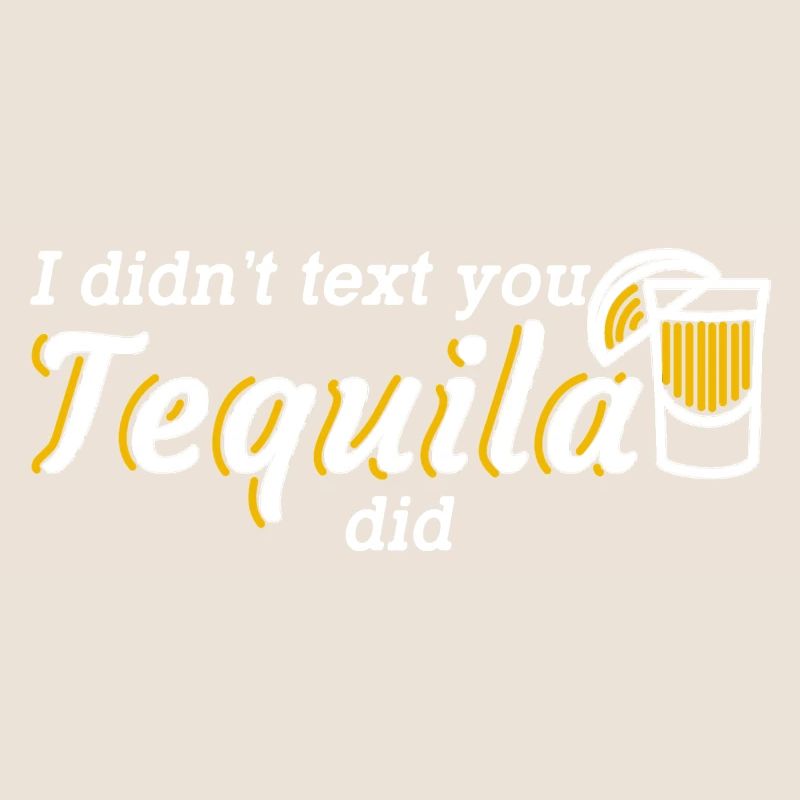 I Didn't Text You, Tequila Did 2