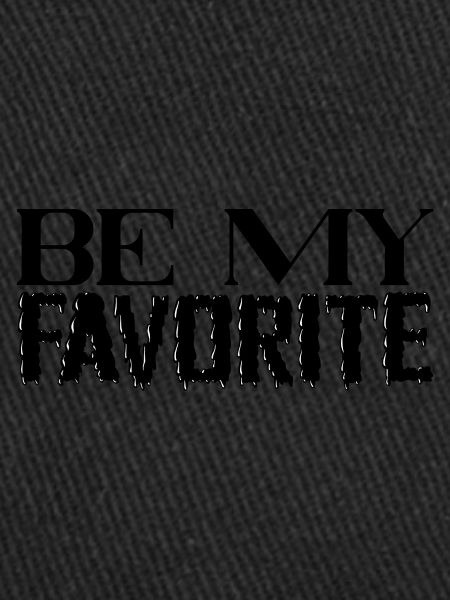 Be My Favorite