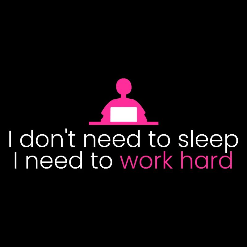 I have to work hard